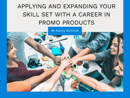 Expanding Your Skill Set with a Career in Promo Products