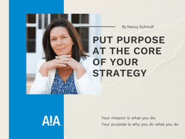Put Purpose at the Core of Your Strategy