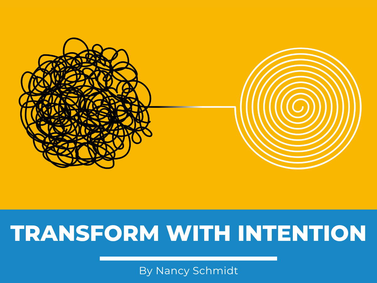 Transform with Intention